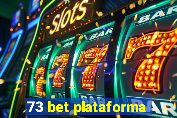 73 bet plataforma